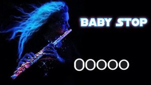 Baby Stop flute music ringtone