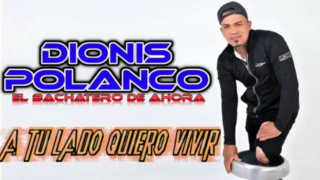 Dionis polanco" a tulado quiero vivir!! Bachata 2019 смотреть онлайн