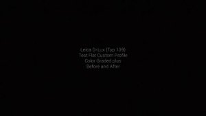 4K | Leica D-LUX (Typ 109) - Test Color Grading and Filmconvert