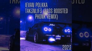 Ievan Polkka - TAK3NLIF3 (BASS BOOSTED PHONK REMIX)