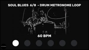 Soul Blues 6/8 | Drum Metronome Loop | 60 BPM