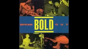 Bold - Having My Say