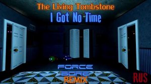 The Living Tombstone - I Got No Time [Remix] (Rus)