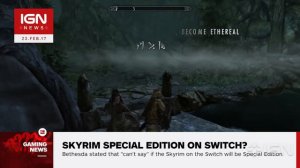 Bethesda 'Can't Say' If Skyrim on Switch Is the Special Edition - IGN News