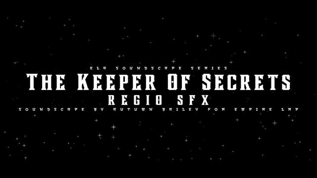 ELA Soundscape Series: The Keeper of Secrets