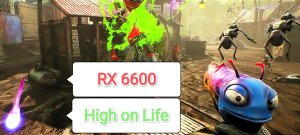 High on Life v. 1.1 - настройки графики для 60 фпс на бюджетном ПК (R 5 3600/RX 6600)