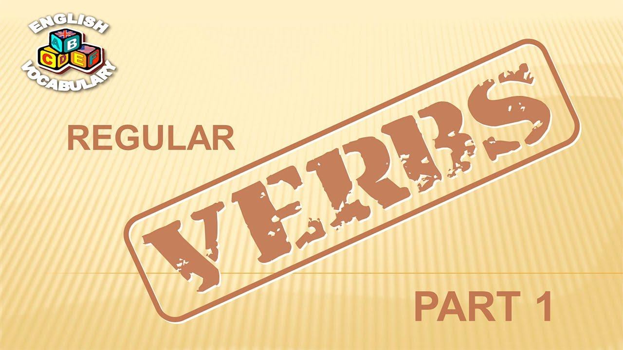 Правильные глаголы в английском языке. Видео-словарь английские глаголы. (Часть 1) смотреть онлайн