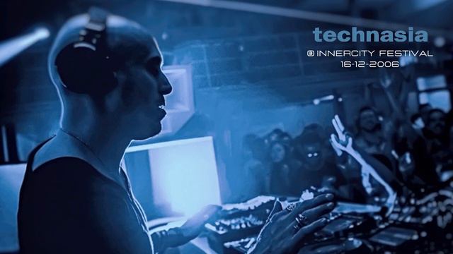 Technasia @ Innercity Festival 16-12-2006 смотреть онлайн