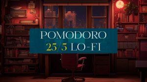 POMODORO 004 │ 25/5 │ Lo-fi