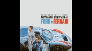 Marco Beltrami, Buck Sanders - Le Mans 66 | Ford v Ferrari OST
