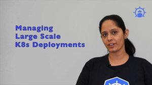 Tips for managing large scale deployments in Kubernetes