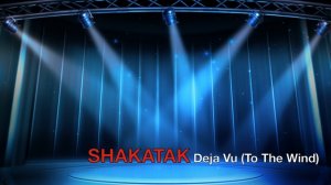 SHAKATAK Deja Vu (To The Wind)