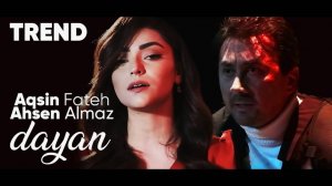 Aqsin Fateh & Ahsen Almaz - Dayan ( Official Video )
