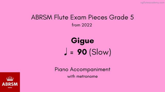 ABRSM Flute Grade 5 from 2022, Gigue ♩ = 90 (Slow) Piano Accompaniment with metronome смотреть онлайн