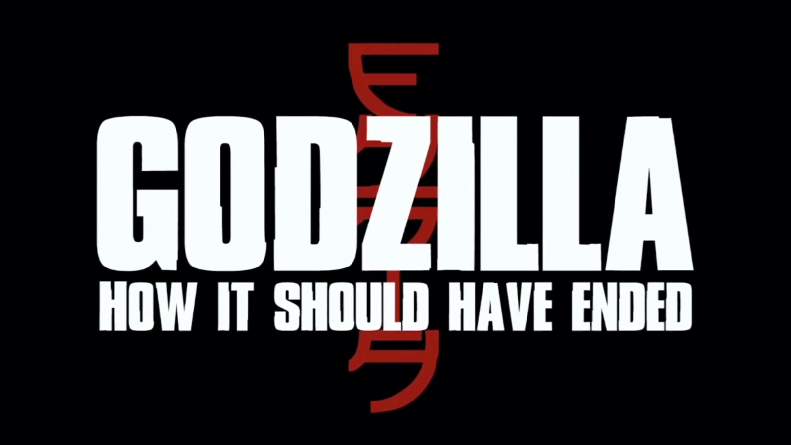 Godzilla How It Should Have Ended