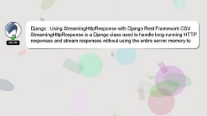 Django : Using StreamingHttpResponse with Django Rest Framework CSV