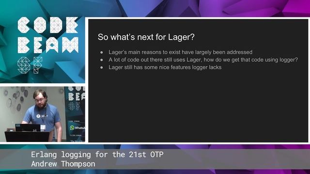 Andrew Thompson - Erlang logging for the 21st OTP | Code BEAM SF 19