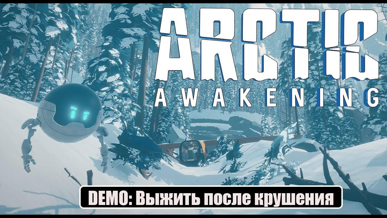 Обзор: Arctic Awakening -  Demo, Выжить после крушения!