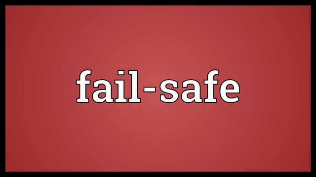 Fail-safe Meaning смотреть онлайн