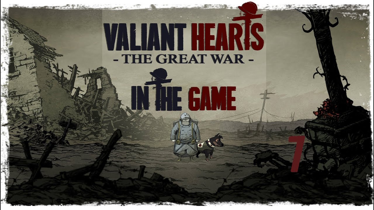 Valiant Hearts: The Great War - Прохождение Серия #7 [Падение Цеппелина]