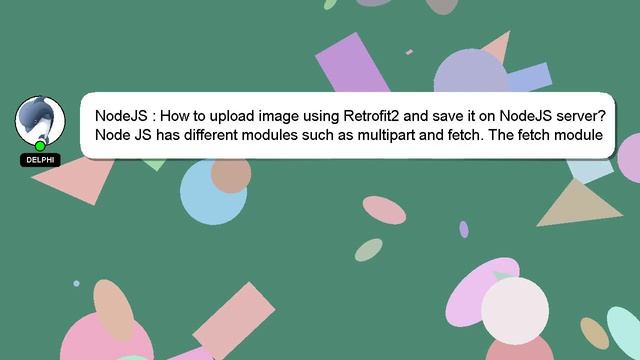 NodeJS : How to upload image using Retrofit2 and save it on NodeJS server? смотреть онлайн
