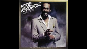 Eddie Kendricks - (Oh I) Need Your Lovin'
