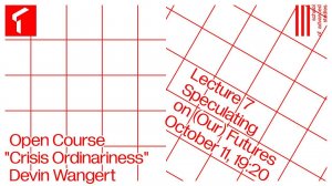 Crisis Ordinariness | Обыденность в кризисном состоянии | Devin Wangert – Open Course, Lecture 7