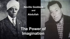 Neville Goddard & Abdullah The Ethiopian Rabbi