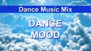 Dance Mood (Dance Music Mix)