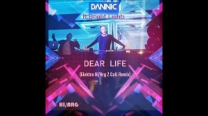 Dannic ft.Bright Lights   Dear Life (High Energy)