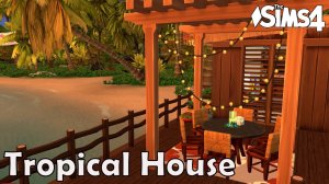 THE SIMS 4 | Тропический Дом | Строительство в Симс 4 | Sims 4 Stop Motion