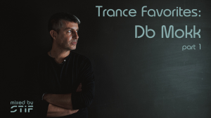 Trance Favorites: Db Mokk (part 1)