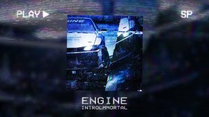 INTROLMMORTAL - ENGINE (Official audio)