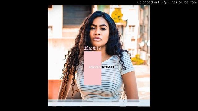 Lukie-Mudei Por Ti-Afro Kizomba-mp3-2019-[DjEdson so9dades] смотреть онлайн
