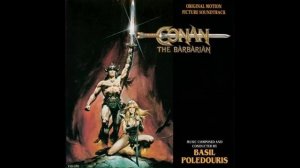 Conan: The Barbarian Soundtrack - Basil Poledouris - Recovery.
