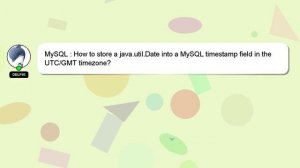 MySQL : How to store a java.util.Date into a MySQL timestamp field in the UTC/GMT timezone?