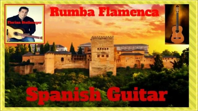Spanish Flamenco Guitar # 2 Rumba Flamenca by Florian Stollmayer смотреть онлайн
