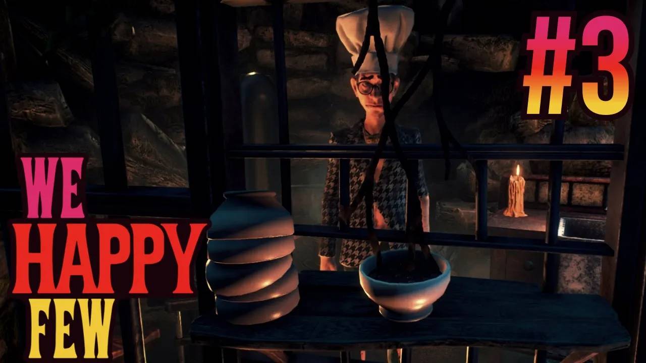 We Happy Few. #3. Дорога к станции. Повар.