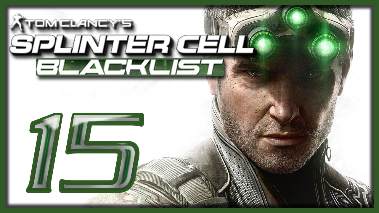 Tom Clancy's Splinter Cell: Blacklist - Прохождение игры на русском [#15] | PC (2013 г.)