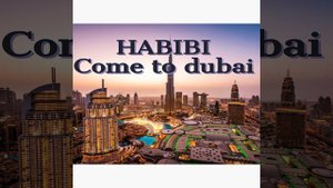 HABIBI Come to dubai
