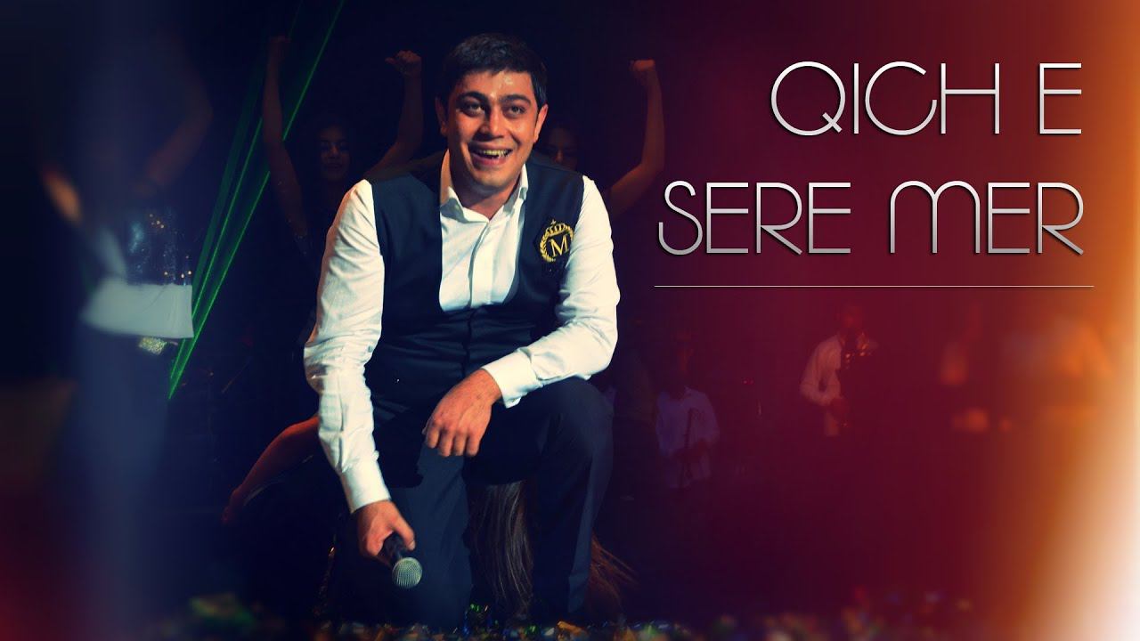 Martin Mkrtchyan - Qich e sere mer смотреть онлайн
