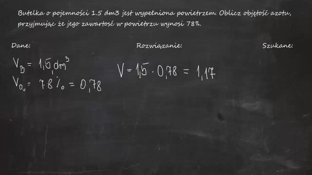 Butelka o pojemności 1.5 dm3 jest wypełniona powietrzem. Oblicz objętość azotu, przyjmując że jego.