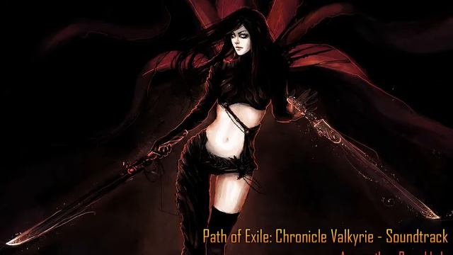 Path of Exile: Chronicle Valkyrie - Soundtrack смотреть онлайн