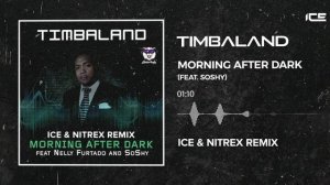 Timbaland - Morning After Dark (feat. SoShy) (Ice & Nitrex Remix)