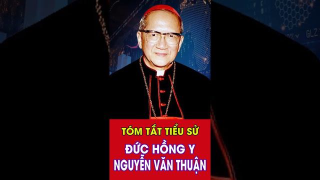 Xem Nhanh Tiểu Sử ĐỨC HỒNG Y PHANXICO XAVIE NGUYỄN VĂN THUẬN - Vị Hồng Y Nổi Tiếng Nhất Việt Nam