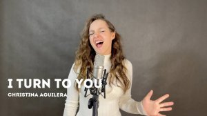 Christina Aguilera - I turn to you | cover by Katy Almend