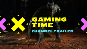 GAMING TIME trailer