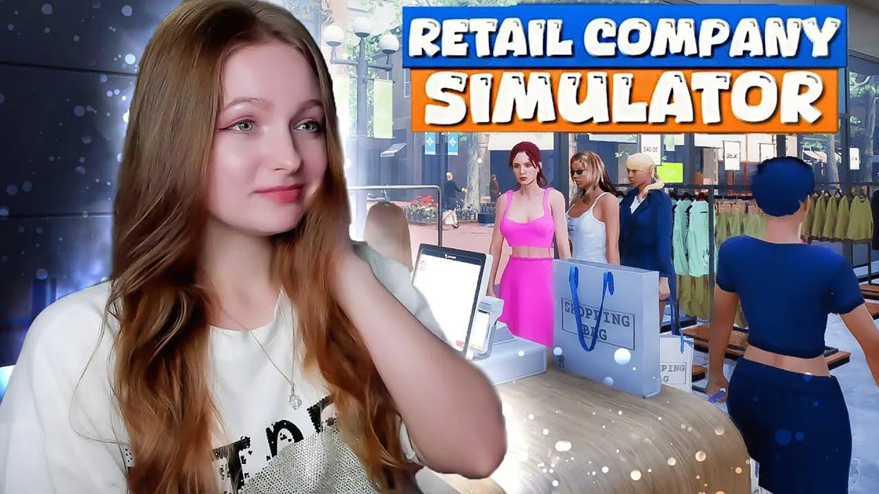 ОТКРЫЛА БУТИК ОДЕЖДЫ ► Retail Company Simulator #1