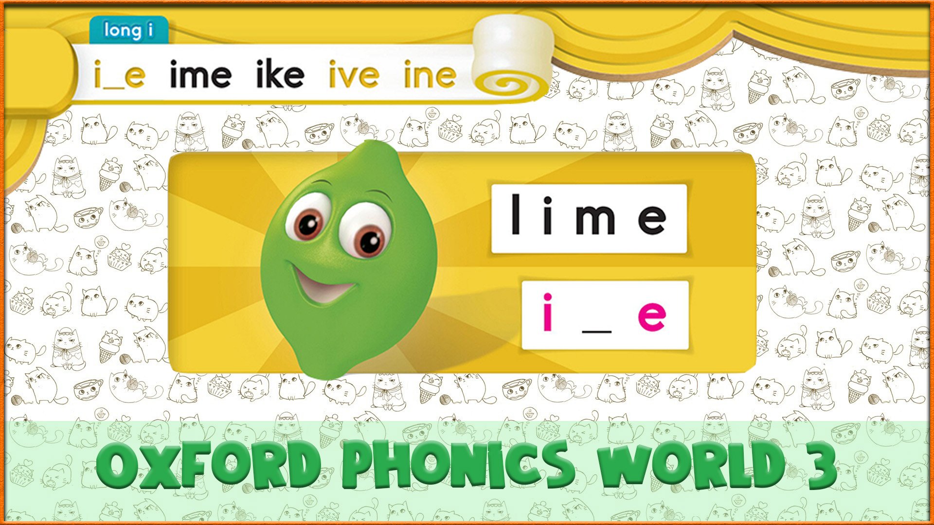 Long | ime | Oxford Phonics World 3 - Long Vowels. #8