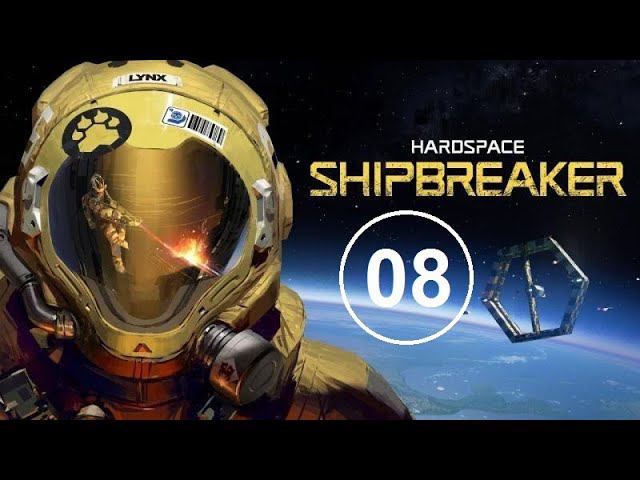 Hardspace: Shipbreaker (08) - Gecko, попытка номер два.